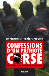 Confessions d'un patriote corse - des services secrets francais au flnc - Livre d'occasion