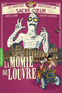 LES AVENTURES FANTASTIQUES DE SACRE-COEUR - T03 - LA MOMIE DU LOUVRE - Livre d'occasion