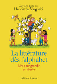 LA LITTERATURE DES L'ALPHABET - LIRE POUR GRANDIR EN LIBERTE-NOUVELLE EDITION ACTUALISEE - Livre d'occasion