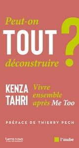 Peut-on tout deconstruire ? - vivre ensemble apres me too - Livre d'occasion