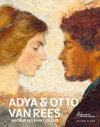 ADYA & OTTO VAN REES - AU COEUR DES AVANT-GARDES - AT THE HEART OF THE AVANT-GARDE - ILLUSTRATIONS, - Livre d'occasion
