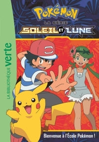 Pokémon Soleil et Lune, Tome 02 - Bienvenue à l'Ecole Pokémon ! - Livre d'occasion