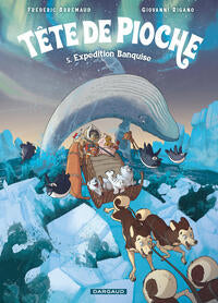 TETE DE PIOCHE - TOME 5 - EXPEDITION BANQUISE - Livre d'occasion