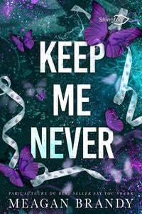 BOYS OF AVIX - T04 - KEEP ME NEVER - DANS LE MEME UNIVERS QUE SAY YOU SWEAR - Livre d'occasion