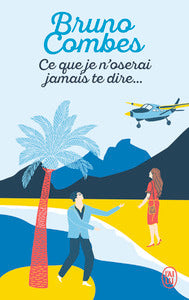 Ce que je n'oserai jamais te dire... - Livre d'occasion