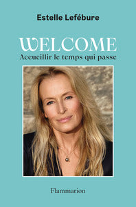 Welcome - accueillir le temps qui passe - Livre d'occasion