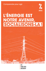 L'energie est notre avenir, socialisons-la ! - Livre d'occasion