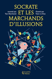 SOCRATE ET LES MARCHANDS D'ILLUSION - Livre d'occasion