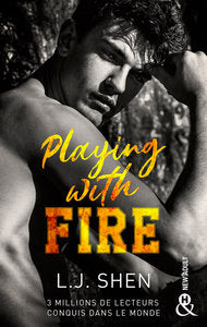 Playing with fire - apres le succes des sagas sinners et all saints high, l. j. shen est de retour ! - Livre d'occasion