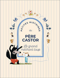 Petites histoires du pere castor - le grand mechant loup - Livre d'occasion