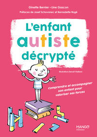 L'ENFANT AUTISTE DECRYPTE - COMPRENDRE ET ACCOMPAGNER SON ENFANT POUR VALORISER SES FORCES - NOUVELL - Livre d'occasion