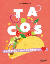 TACOS - RECETTES RAPIDES COUP DE COEUR - Livre d'occasion