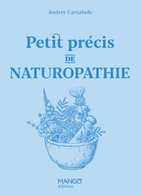 PETIT PRECIS DE NATUROPATHIE - Livre d'occasion
