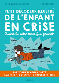 PETIT DECODEUR ILLUSTRE DE L'ENFANT EN CRISE - PARTICULIEREMENT ADAPTE AUX PARENTS D'ENFANTS HYPERSE - Livre d'occasion