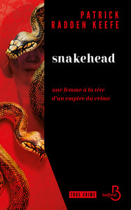 SNAKEHEAD - UNE FEMME A LA TETE D'UN EMPIRE DU CRIME - Livre d'occasion