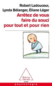 ARRETEZ DE VOUS FAIRE DU SOUCI POUR TOUT ET POUR RIEN - Livre d'occasion
