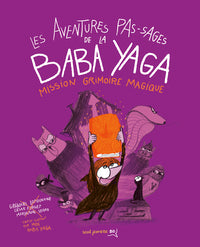 LES AVENTURES PAS-SAGES DE LA BABA YAGA - MISSION GRIMOIRE MAGIQUE - Livre d'occasion