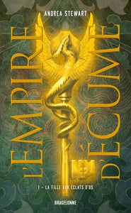 L'empire d'ecume, t1 : la fille aux eclats d'os - Livre d'occasion