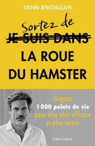 Sortez de la roue du hamster : la méthode infaillible pour reprendre la main sur votre quotidien - Livre d'occasion