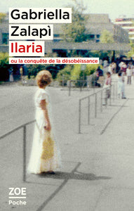 Ilaria ou la conquete de la desobeissance - Livre d'occasion