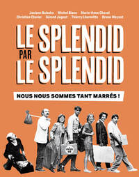 Le splendid par le splendid, nous nous sommes tant marres ! - Livre d'occasion