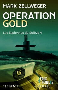 OPERATION GOLD T4 : LES ESPIONNES DU SALEVE (POCHE) - Livre d'occasion
