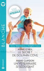VETERINAIRES A DOLPHIN COVE - TOME 1 & 2/2 - LE SECRET DE DOLPHIN COVE - UN VETERINAIRE SI SEDUISANT - Livre d'occasion
