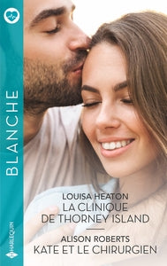 LA CLINIQUE DE THORNEY ISLAND - KATE ET LE CHIRURGIEN - Livre d'occasion