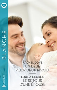 UN BEBE POUR DEUX RIVAUX - LE RETOUR D'UNE EPOUSE - Livre d'occasion