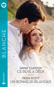 CE REVE A DEUX / UN BONHEUR IRLANDAIS - Livre d'occasion