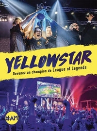 Yellowstar, devenez un champion de League of Legends - Livre d'occasion