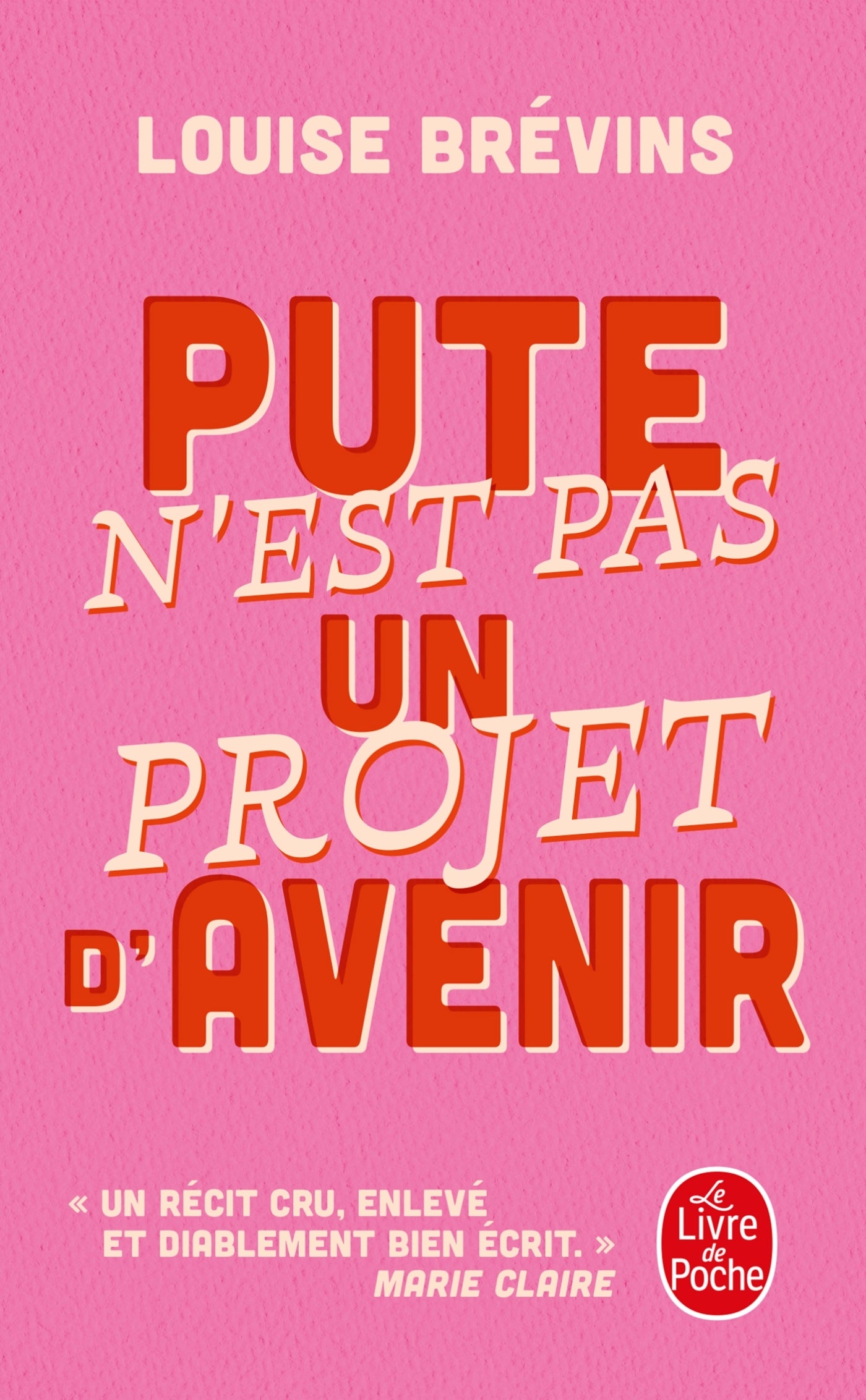 Pute n'est pas un projet d'avenir - Livre d'occasion