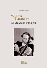 Valentin berlinsky - le quatuor d'une vie - illustrations, couleur - Livre d'occasion