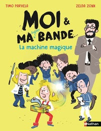 Moi et ma super bande - la machine magique - Livre d'occasion
