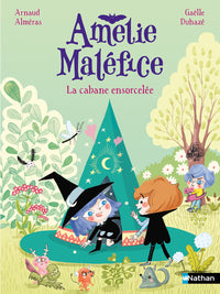 Amelie malefice : la cabane ensorcelee - Livre d'occasion