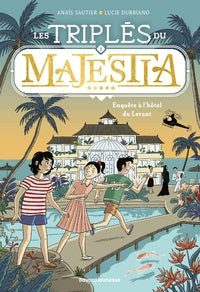 Les triples du majestia, tome 01 - enquete a l'hotel du levant - Livre d'occasion