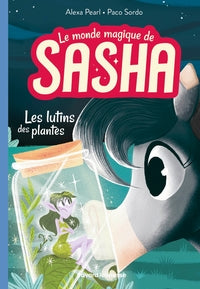 Le monde magique de sasha, tome 05 - les lutins des plantes - Livre d'occasion