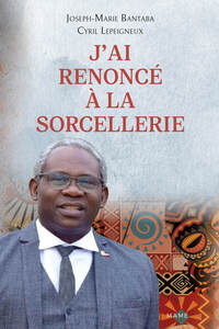 J'AI RENONCE A LA SORCELLERIE - Livre d'occasion