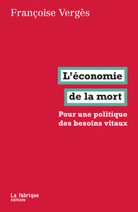 L'ECONOMIE DE LA MORT - POUR UNE POLITIQUE DES BESOINS VITAUX - Livre d'occasion