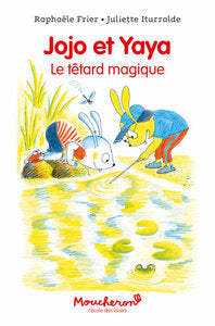 JOJO ET YAYA - LE TETARD MAGIQUE - Livre d'occasion