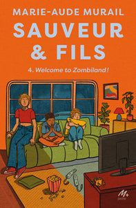 SAUVEUR & FILS - T04 - SAUVEUR & FILS - SAISON 4 - NOUVELLE EDITION - WELCOME TO ZOMBILAND ! - Livre d'occasion