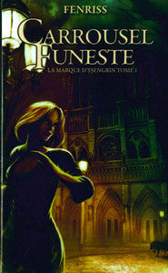 La marque d'Ysengrin t.1 - le carrousel funeste - Livre d'occasion
