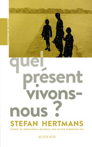 Quel présent vivons-nous ? - Livre d'occasion