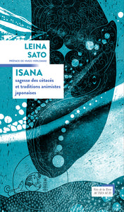 ISANA - SAGESSES DES CETACES ET TRADITIONS ANIMISTES JAPONAISES - Livre d'occasion