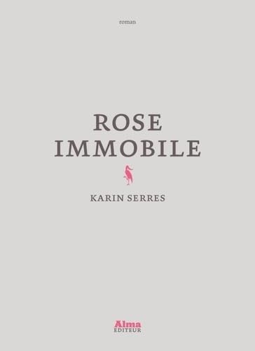 Rose immobile - Livre d'occasion