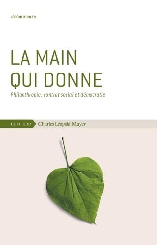 La main qui donne: Philanthropie, contrat social et démocratie - Livre d'occasion