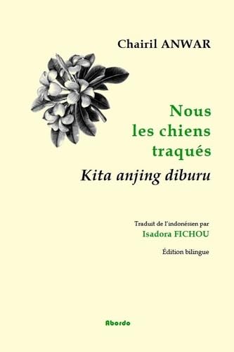 Nous les chiens traques - kita anjing diburu - edition bilingue - Livre d'occasion