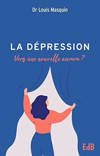 La dépression- Vers une nouvelle aurore ? - Livre d'occasion