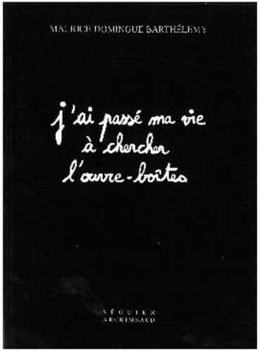 J'ai passe ma vie a chercher l'ouvre-boi - Livre d'occasion
