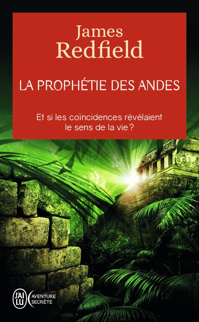 La prophétie des Andes - Et si les coïncidences révélaient le sens de la vie ? - Livre d'occasion